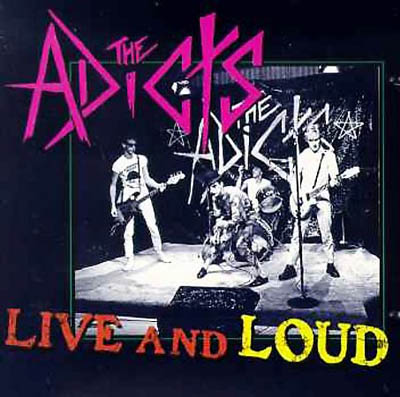 The Adicts - Live And Loud - US CD 1993 (Cleopatra - CLEO 7129-2) 