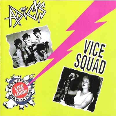 The Adicts / Vice Squad - Live And Loud!!