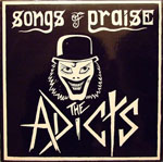 The Adicts - Songs Of Praise