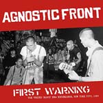 Agnostic Front - First Warning: The 'United Blood' Era Recordings, New York City, 1983