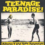 Alberto Y Lost Trios Paranoias - Teenage Paradise