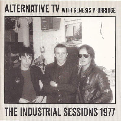 Alternative TV with Genesis P-Orridge - The Industrial Sessions 1977
