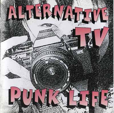Alternative TV - Punk Life