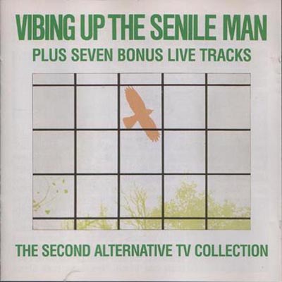 Vibing Up The Senile Man - The Second Alternative TV Collection - UK CD 1996 (Anagram - CDMGRAM102)