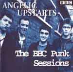 Angelic Upstarts - The BBC Punk Sessions 