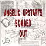 Angelic Upstarts - Bombed Out