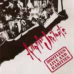 Angelic Upstarts - Bootlegs Live And Rarities