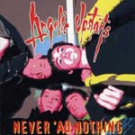 Angelic Upstarts - Never `Ad Nothing 