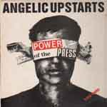 Angelic Upstarts - Power Of The Press