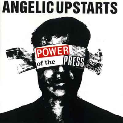 Angelic Upstarts - Power Of The Press - UK LP 1986 (Gas - 4012)