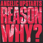 Angelic Upstarts - Reason Why?