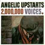 Angelic Upstarts - 2,000,000 Voices 