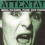 Attentat - Mera Pilsner, Punk And Posei