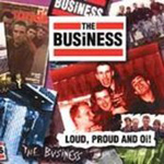 The Business - Loud, Proud And Oi!