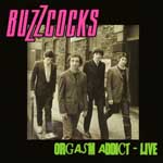 Buzzcocks - Orgasm Addict - Live