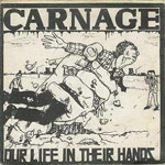 Carnage - Our Life In Their Hands