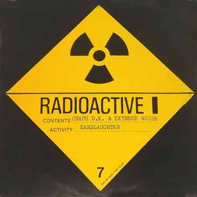 Extreme Noise Terror / Chaos U.K. - Radioactive Earslaughter 
