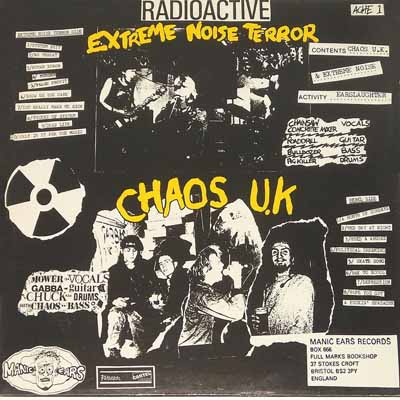 Extreme Noise Terror / Chaos U.K. - Radioactive Earslaughter - UK LP 1986 (Manic Ears - ACHE 001)