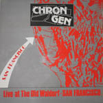 Chron Gen - Live At The Old Waldorf - San Fransisco 