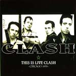 The Clash - This Is Live Clash: Chicago 1979
