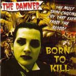 The Dammed - Born To Kill
