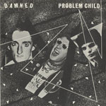 The Dammed - Problem Child
