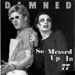 The Damned - So Messed Up In 77