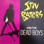 Stiv Bators And The Dead Boys - Stiv Bators And The Dead Boys