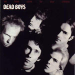 Dead Boys - We Have Come For Your Children