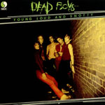 Dead Boys - Young Loud And Snotty