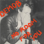 Demob - No Room For You
