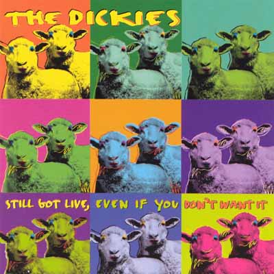 The Dickies - Still Got Live, Even If You Don't Want It
