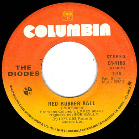 The Diodes - Red Rubber Ball Canada 7" 1978 (CBS - CA-4168) A-Side