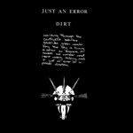 Dirt - Just An Error
