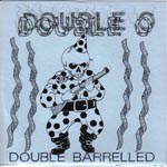 Double-O - Double Barrelled