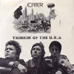 Eater - Thinkin' Of The U.S.A.