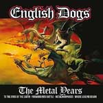 English Dogs - The Metal Years