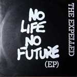 The Expelled - No Life No Future (EP) 