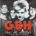G.B.H. - Dead On Arrival - A Punk Rock Anthology