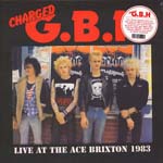 Charged G.B.H ‎– Live At The Ace Brixton 1983