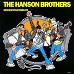 The Hanson Brothers - Gross Misconduct