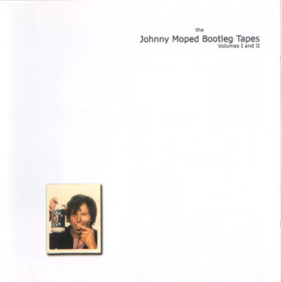 Johnny Moped - The Johnny Moped Bootleg Tapes - UK CD 2007 (Damaged Goods - DAMGOOD 271CD) 