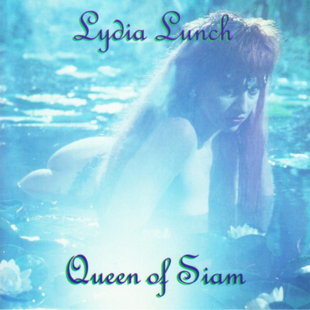 Lydia Lunch - Queen Of Siam UK CD 1991