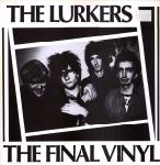The Lurkers - The Final Vinyl