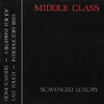 The Middle Class - Scavenged Luxury