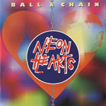 Neon Hearts - Ball & Chain