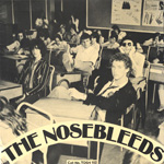The Nosebleeds - Ain't Bin To No Music School