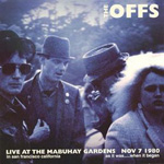 The Offs - Live At The Mabuhay Gardens Nov 7 1980