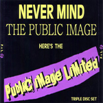 Public Image Ltd - Never Mind The Public Image