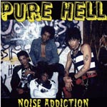 Pure Hell - Noise Addiction 